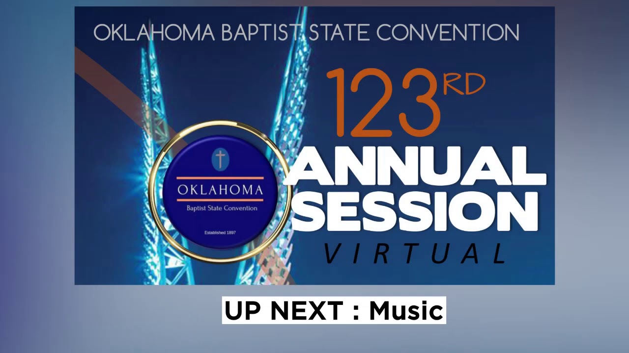 "The 123rd Annual Session of the Oklahoma Baptist State Convention