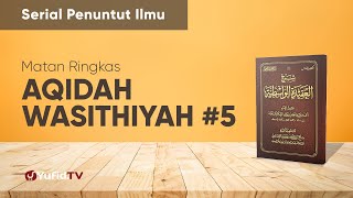 Kajian Ta'shil: Aqidah Wasithiyah 5 - Ustadz Johan Saputra Halim, M.H.I. - Serial Penuntut Ilmu