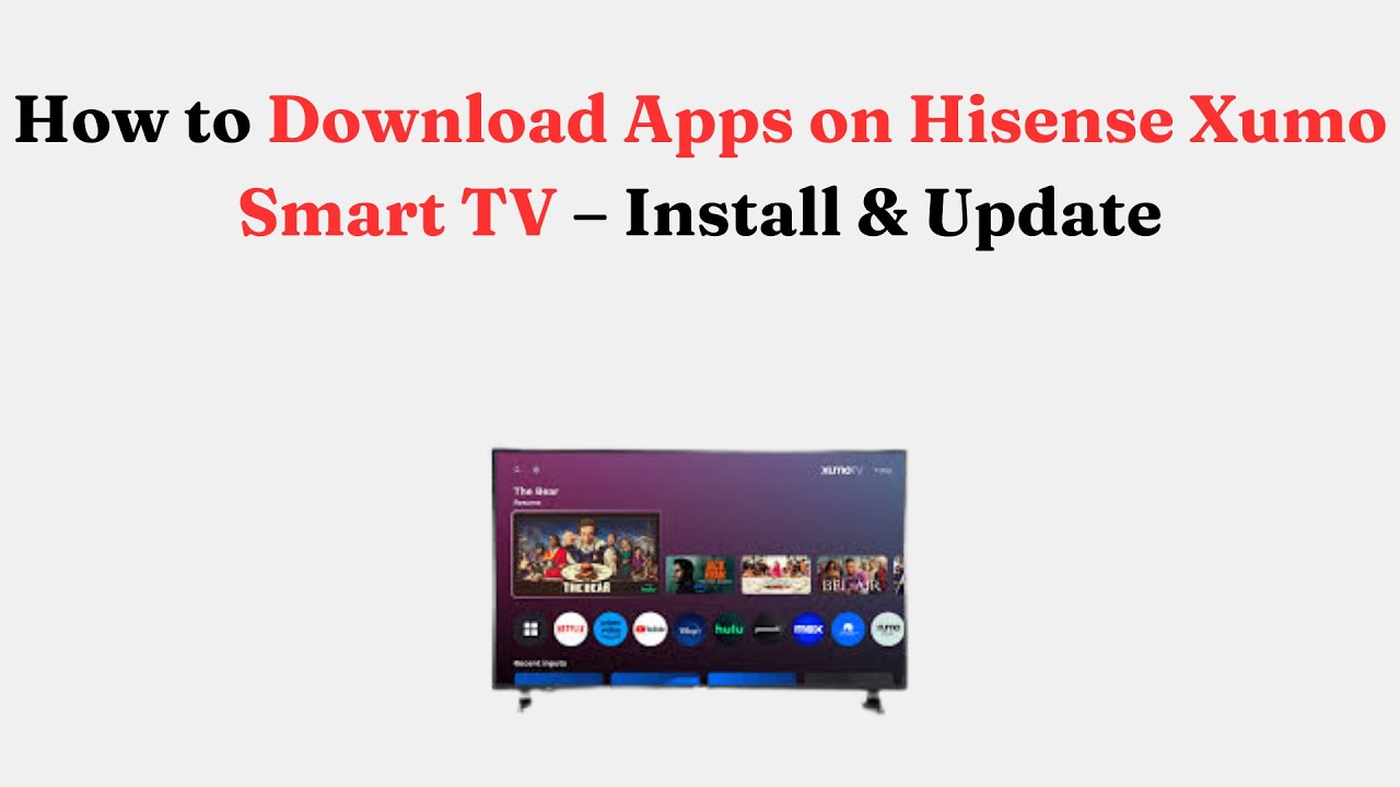 How to Download Apps on Hisense Xumo Smart TV – Install & Update