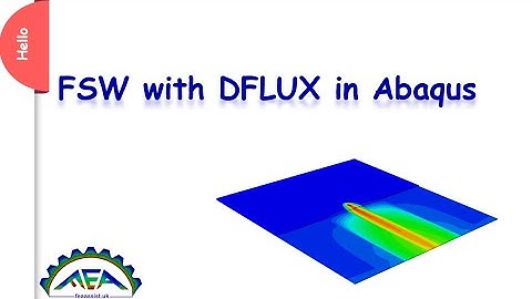 Friction Stir Welding (FSW) with DFLUX in ABAQUS: FSW training video and tutorial,