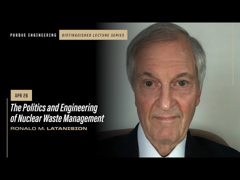 Ronald Latanision: “The Politics and Engineering of Nuclear Waste Management”