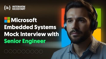 Microsoft Embedded Systems Mock Interview with Senior Engineer | #microsoftinterview