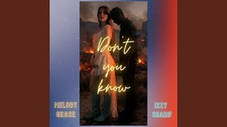 Don't you know (feat. Izzy Sharif) - Melody Grace