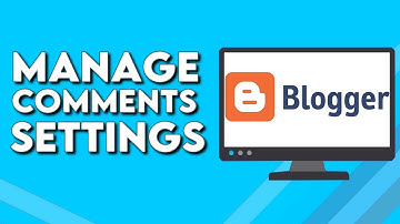How To Manage Comments Settings on Your Blog Or Website on Blogger