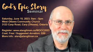 Gods Epic Story Seminar - Ottawa, Canada - June 10, 2023