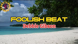 Foolish Beat _Debbie Gibson(Lyrics)