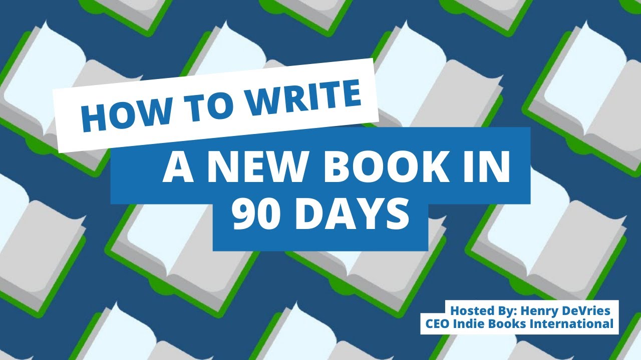 How To Write A New Book In 90 Days - YouTube
