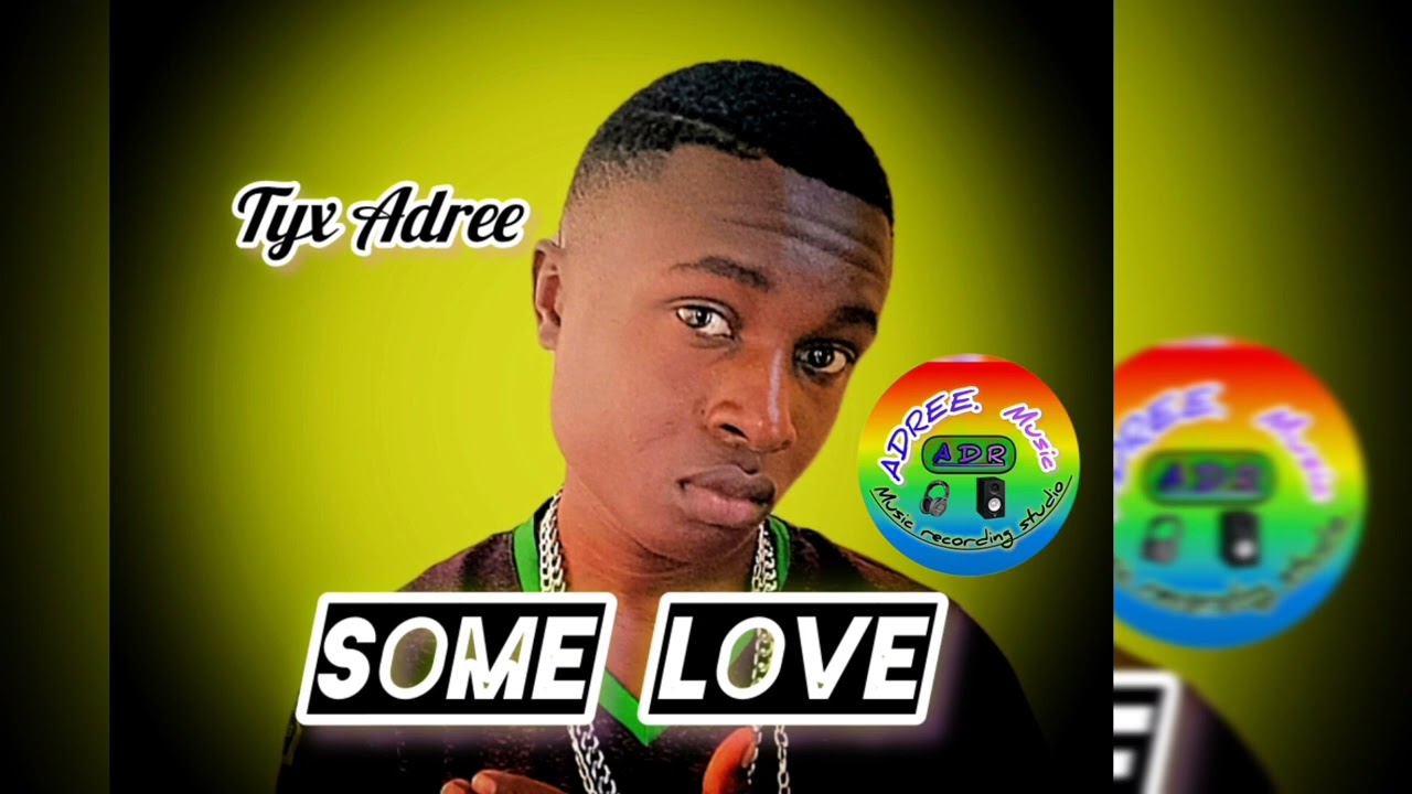Watch Tyx ADREE - SOME LOVE (OFFICIAL AUDIO) on YouTube Watch Tyx ADREE - SOME LOVE (OFFICIAL AUDIO) on YouTube