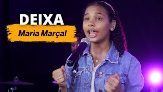 Maria Marçal - Deixa - Ao Vivo