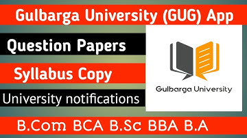 Gulbarga University (GUG) App Question papers, Syllabus Copy,GUG Notification || GUG Question papers