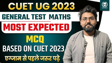 General Test Maths Most Expected Question based on CUET 2023 | एग्जाम से पहले जरुर पढ़े|Shubham Sir