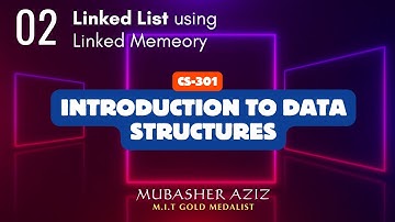 CS301 | Data Structure | DSA | List implementation using Dynamic Memory| Linked-List | Urdu Hindi