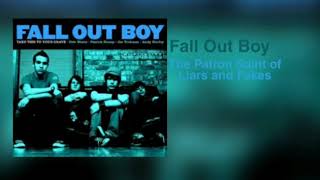 Fall Out Boy - The Patron Saint of Liars and Fakes