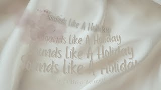 Sounds Like A Holiday- Original Song