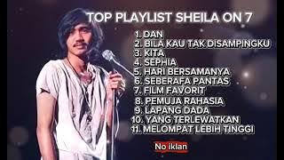 TOP PLAYLIST SHEILA ON 7 - UNTUK PENYEMANGAT BEKERJA | FULL ALBUM SHEILA ON 7