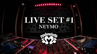 Neymo - LIVE SET#1 Mademoiselle