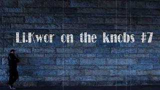 Likwor - On The Knobs #7