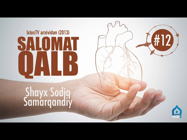 Salomat qalb | 12 | Baraka 1 | IxlosTV arxividan class=