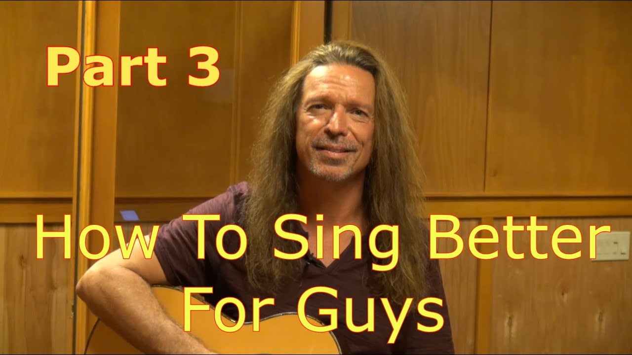 how-to-sing-better-for-guys-part-3-ken-tamplin-vocal-academy-youtube