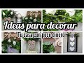 3 Diy ECONOMICAS PARA DECORAR TU HOGAR / Decora tu misma tu casa sin gastar mucho / fáciles