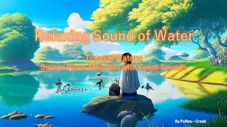 Tranquil Waters: Serene Piano Melodies with Creek Sounds