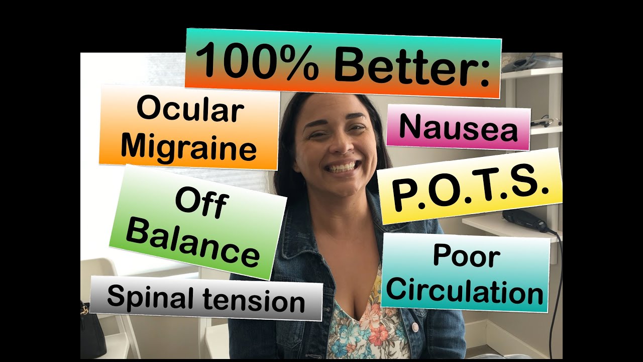 Her body cured her POTS, Ocular Migraine, Circulation problems. All we