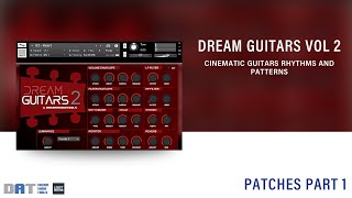 Dream Guitars Vol 2 // Cinematic Sample Library for Kontakt // Patches Walktrough Part 1