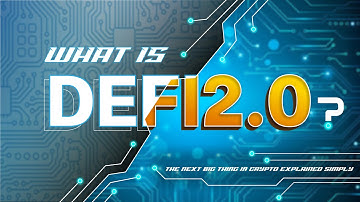 What is DeFi 2.0? | The Next Big Thing in Crypto Explained Simply