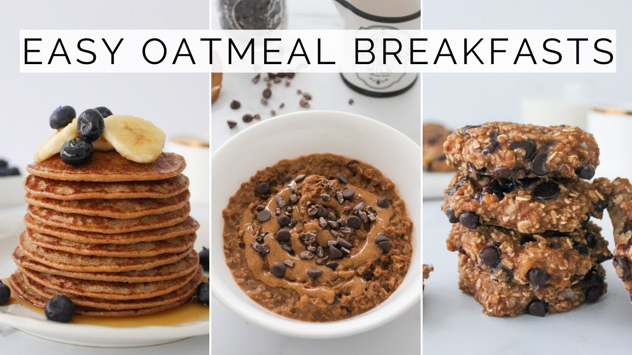 EASY OATMEAL BREAKFAST RECIPES: 3 Healthy Recipes Using Oats - YouTube