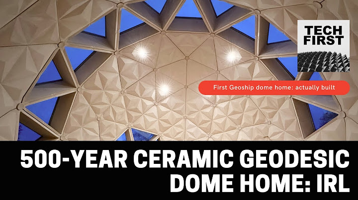 500-year ceramic geodesic dome home: now real