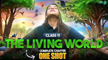 The Living World Class 11 One Shot | NCERT Class 11th Biology Chapter-1 | CBSE Exam 2025-26
