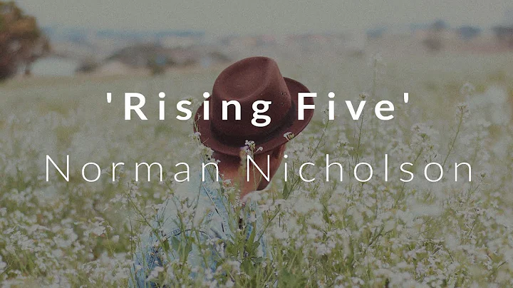 Poem Analysis: 'Rising Five' by Norman Nicholson