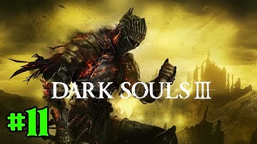 Dark Souls 3 - Part 11 | Irithyll Dungeon |First Playthrough
