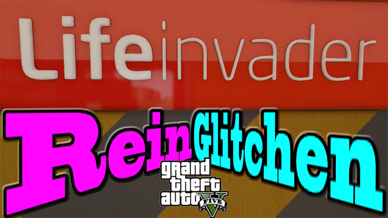 GTA 5 LIFEINVADER *SOLO* REIN GLITCHEN 1.35 NHW HD YouTube