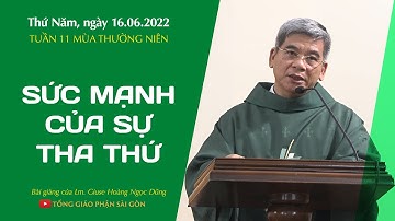 Sức mạnh của sự tha thứ - Lm. Giuse Hoàng Ngọc Dũng