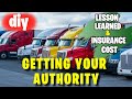 GETTING YOUR TRUCKING AUTHORITY - Lesson Learned &amp; Insurnace Cost Revealed