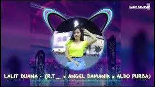 REMIX LAGU KARO - LALIT DUANA (R.T_ x ANGEL DAMANIK x ALDO PURBA)