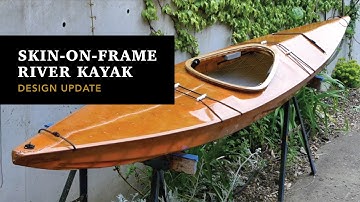 Skin on Frame River Touring Kayak Update