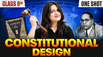 Constitutional Design | Complete Chapter in ONE SHOT | CBSE Class 9 Civics | SST | Ujjvala Ma’am PW