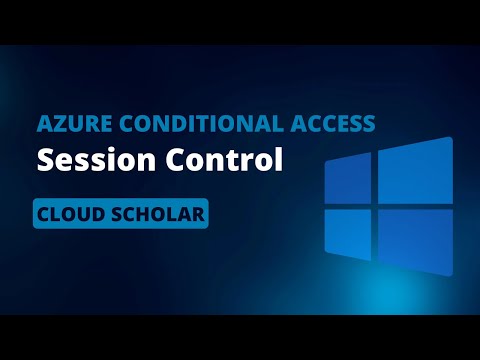 How to implement Session Control in Azure Conditional Access