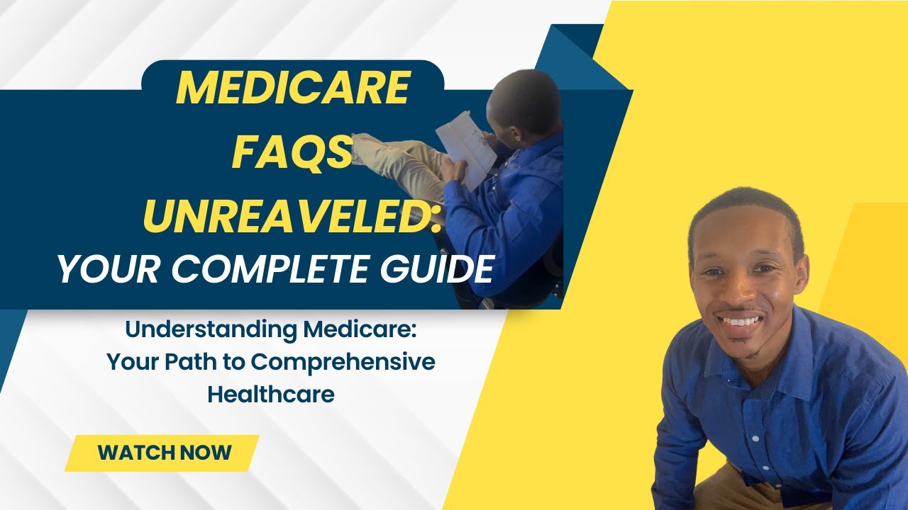 Understanding Medicare Your Path to Comprehensive Healthcare YouTube