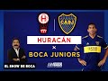 HURACÁN vs BOCA JUNIORS EN VIVO CON ROBERTO LETO (SHOW DE BOCA)