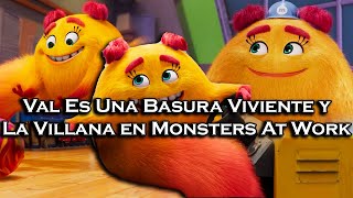 | Val Es Un ASCO y La VILLANA de Monsters At Work 2 | Análisis |