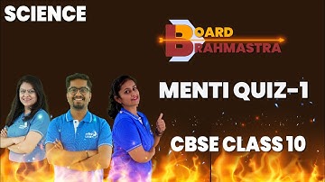 Menti Quiz || CBSE Class 10 Science Half year Syllabus || Board Brahmastra || Infinity Learn