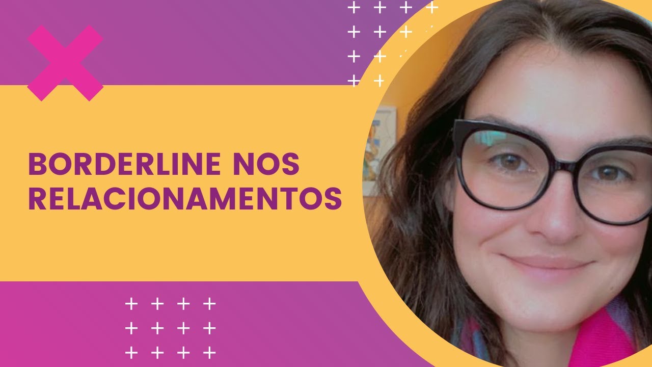Transtorno de Personalidade Borderline nos relacionamentos