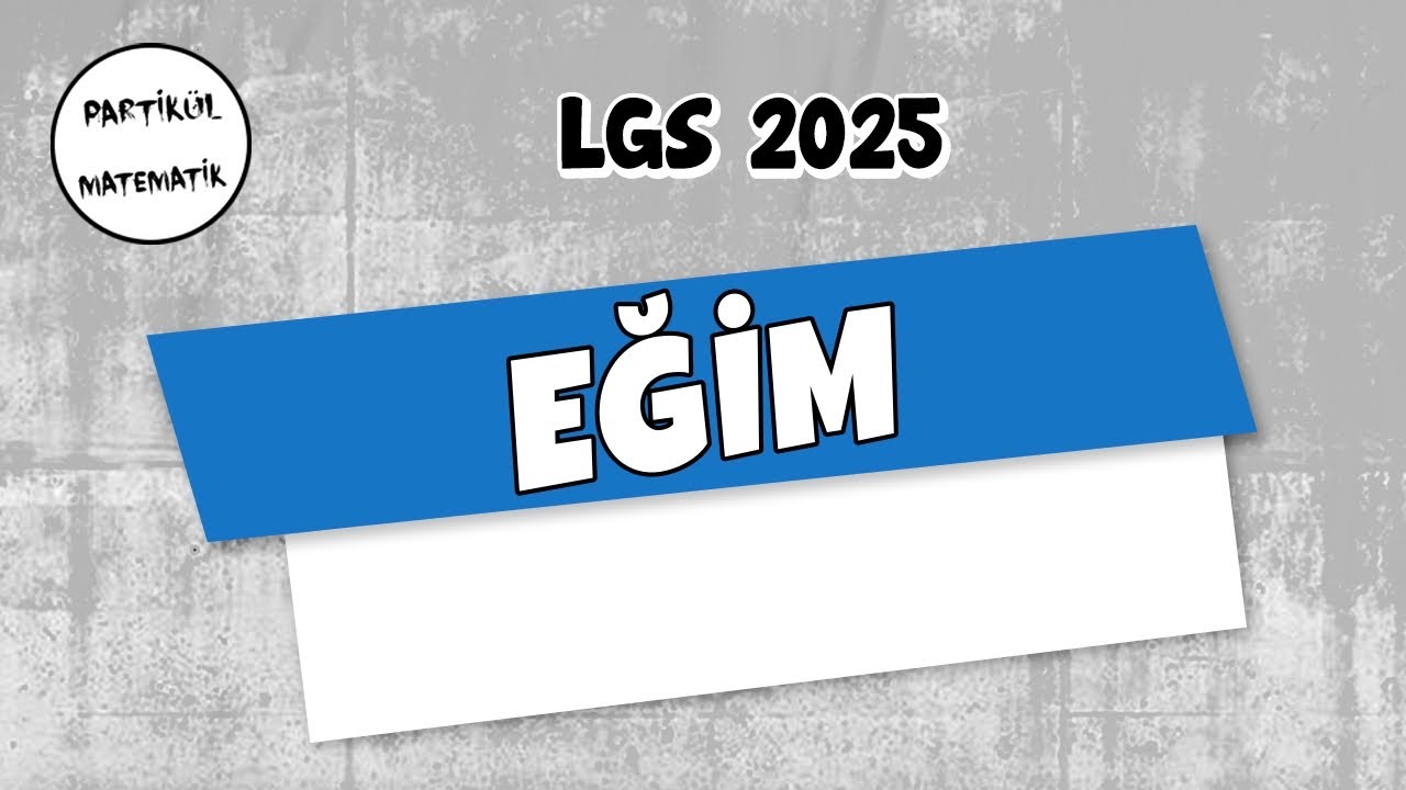 Eğim | LGS 2025 | 8.Sınıf Matematik