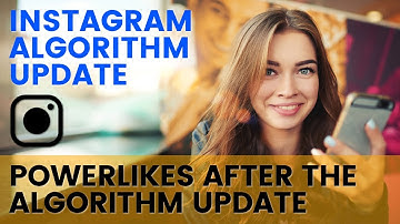 New Powerlikes Update for Instagram Algorithm 2018 for growth, likes & real followers
