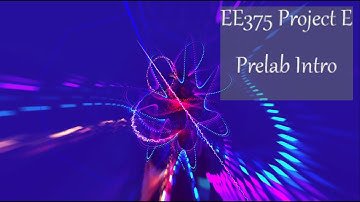 EE375 Project E Intro