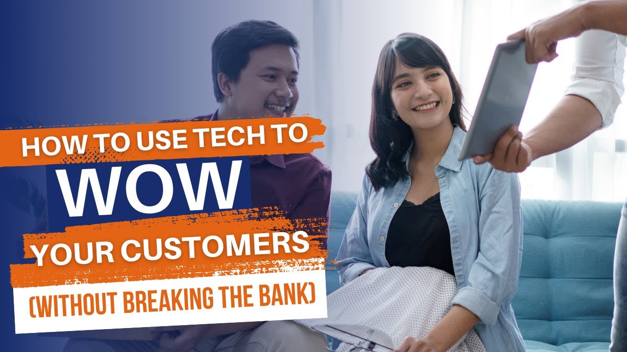 How to Use Tech to WOW Your Customers (Without Breaking the Bank) - YouTube