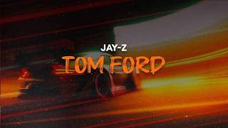 JAY-Z - TOM FORD | LYRICS